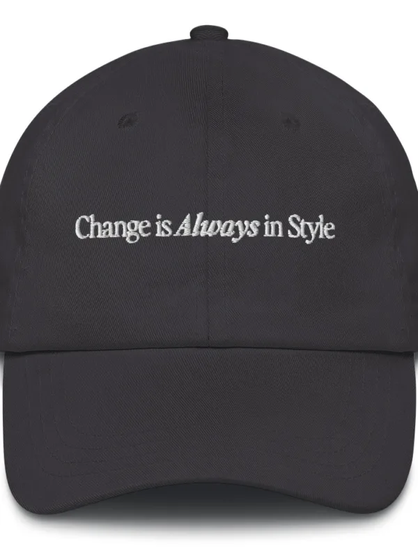 Change is Always in Style (white text) - Hat - Image 5